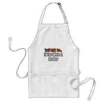 You'd Drink Too...Realtor Aprons