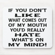 You'd really hate what's on my mind! mousepad