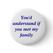 You'd understand buttons