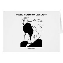 Young Woman Or Old Lady? (Optical Illusion) Greeting Card