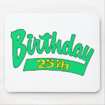 Your 25th Birthday Gifts Mousepads