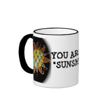 YOUR ARE MY "SUNSHINE"  MUG