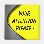 Your Attention Please! Magnet