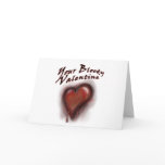 Your Bloody Valentine too Greeting Cards