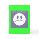 Your Boyfriends A Jerk cards