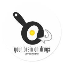Your Brain On Drugs Sticker