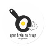 Your Brain On Drugs stickers