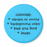 YOUR DESIGN MAGNET