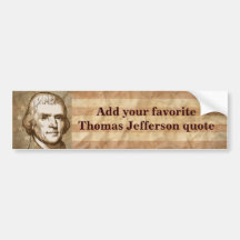 Your Favourite Jefferson Quote Bumper Stickers
