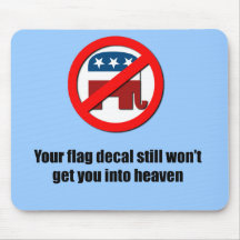 Your flag decal still won't get you into heaven mouse pad