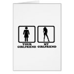 Your girlfriend my girlfriend card