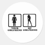 Your girlfriend my girlfriend round sticker