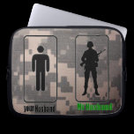 your husband, My Husband- Army wife laptop sleeves