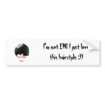 Your image here, I'm not EMO I just love this h... bumper stickers