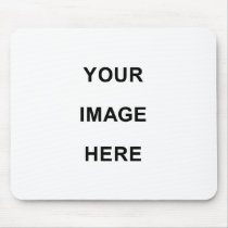 Your Image Here mousepads