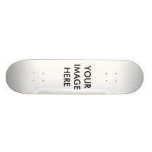 Your Image Here Skate Board Deck