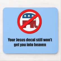 Your Jesus decal still won't get you into heaven Mousepads