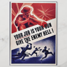 Your Job Is Your Gun Give The Enemy Hell Flyer