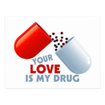 Your Love Is My Drug Hearts In Pill Postcards
