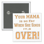 Your Mama Pins