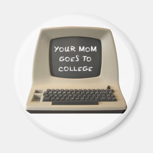 Your Mom Goes College Fridge Magnets