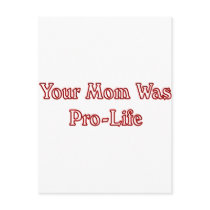 Your mom was pro life postcard