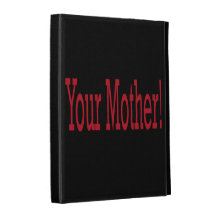 Your Mother iPad Folio Covers