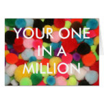 YOUR ONE IN A MILLION cards