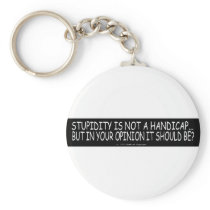 YOUR OPRINION KEYCHAINS