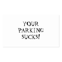 YOUR PARKING SUCKS!