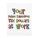 Your Public Education Tax Dollars postcards