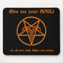 Your Soul Or Cash Satan Pentacle and Goat Humour Mouse Pad