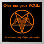 Your Soul Or Cash Satan Pentacle and Goat Humour Posters