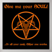 Your Soul Or Cash Satan Pentacle and Goat Humour Posters