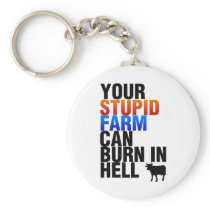 Your Stupid Farm Can Burn In Hell