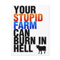 Your Stupid Farm Can Burn In Hell
