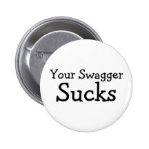 Your Swagger Sucks Pinback Buttons