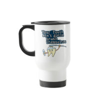 Your Teeth Aint Gonna Brush Themselves Mugs