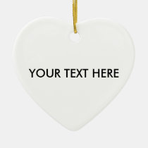 YOUR TEXT HERE ornaments