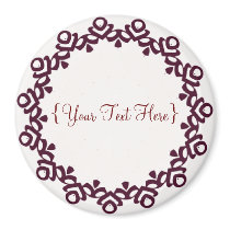 {Your Text Here} Magnet