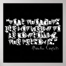 "Your thoughts are not meant to be controlling,... Posters