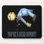 Youre A Dead Dummy