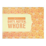 You're a Dirty,Rotten, Whore Postcards