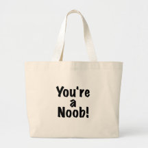 Youre a Noob Tote Bags