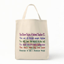 You're a Retired TEACHER IF... Bags