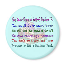 You're a Retired TEACHER IF... Refrigerator Magnet