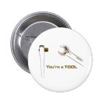 You're a tool2 pin
