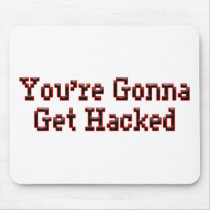 You're Gonna Get Hacked