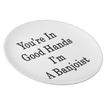 You're In Good Hands I'm A Banjoist Party Plates