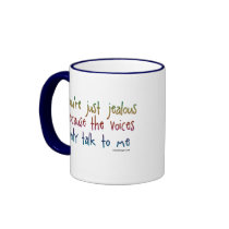 You're Just Jealous Because Mug